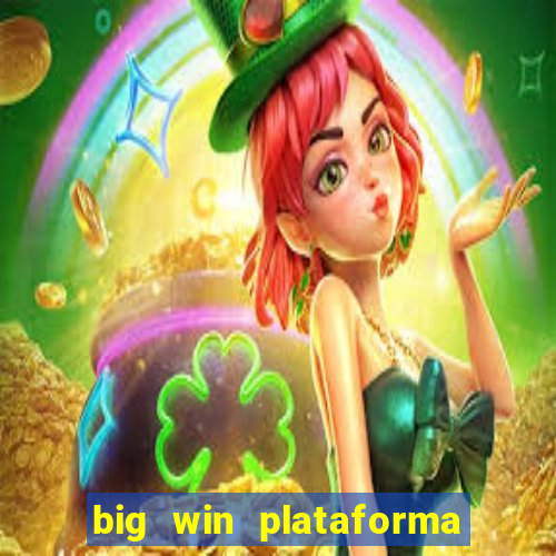 big win plataforma de jogos